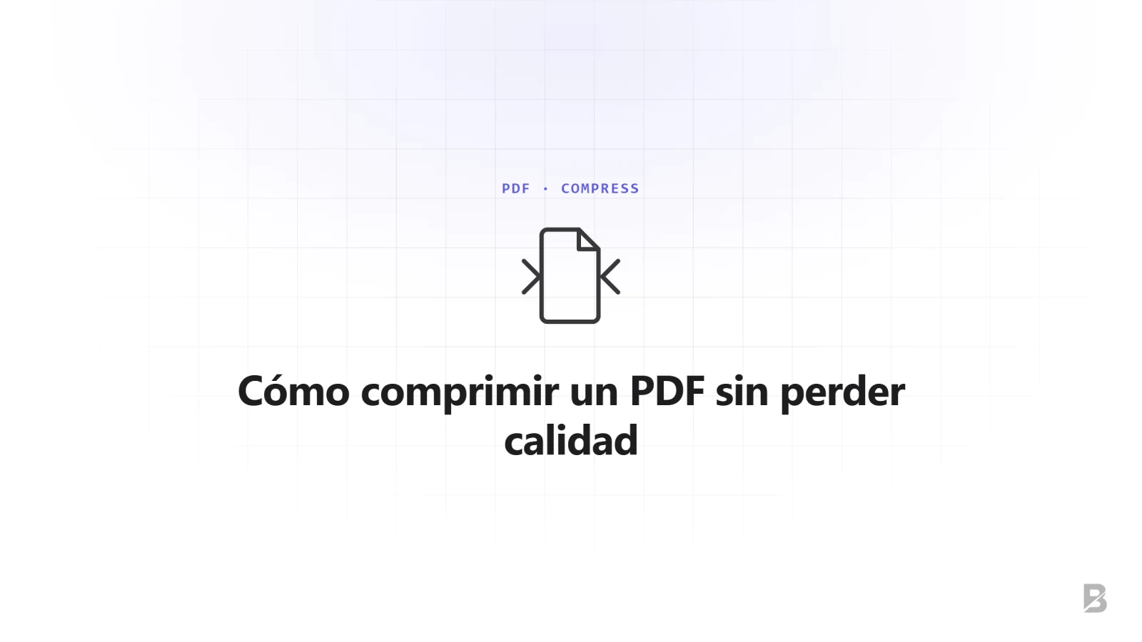 Cómo Comprimir un PDF sin Perder Calidad
