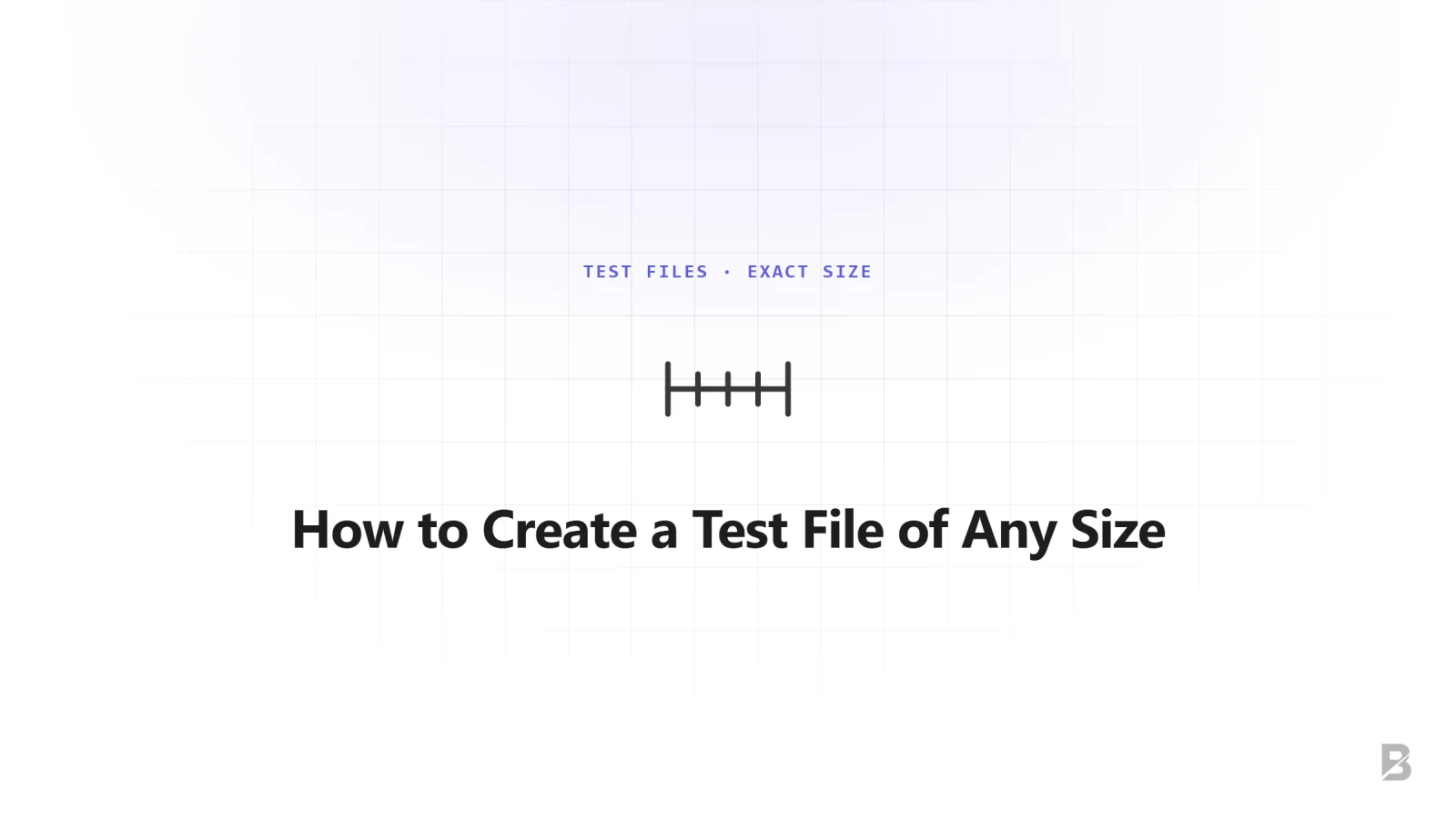 How to Create a Test File of Any Size